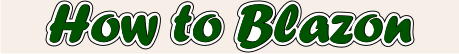 Learn How to Blazon