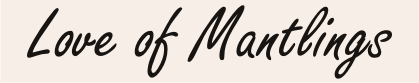 Love of Mantlings Banner