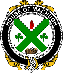 Irish Coat of Arms Badge for the MACHUGH family