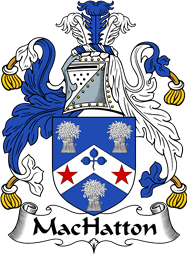 Irish Coat of Arms for MacHatton or MacIlhatton