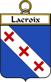 French Coat of Arms Badge for Lacroix (Croix de la)